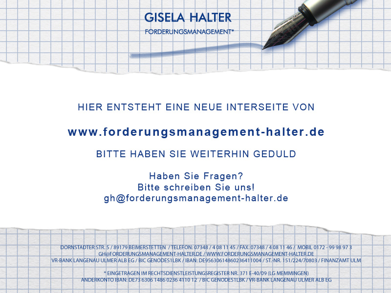 Hier entsteht die neue Internetseite von www.forderungsmanagement-halter.de. Bitte haben Sie noch etwas Geduld!